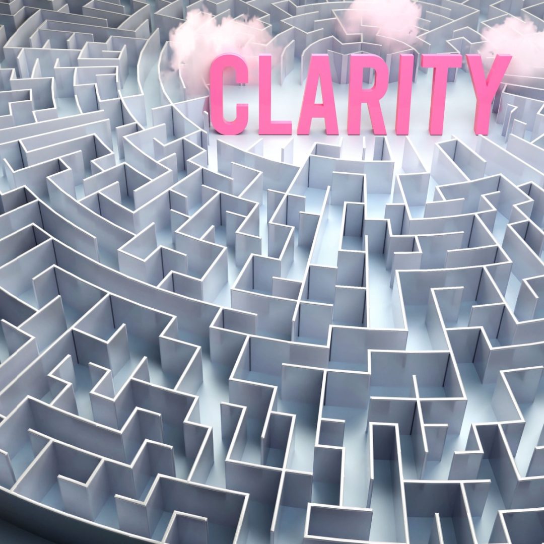 Clarity in a maze